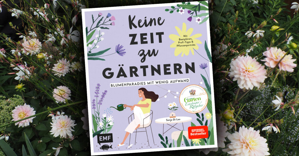 Spiegel Bestseller: Keine Zeit zu gärtnern - Blumenparadies mit wenig Aufwand